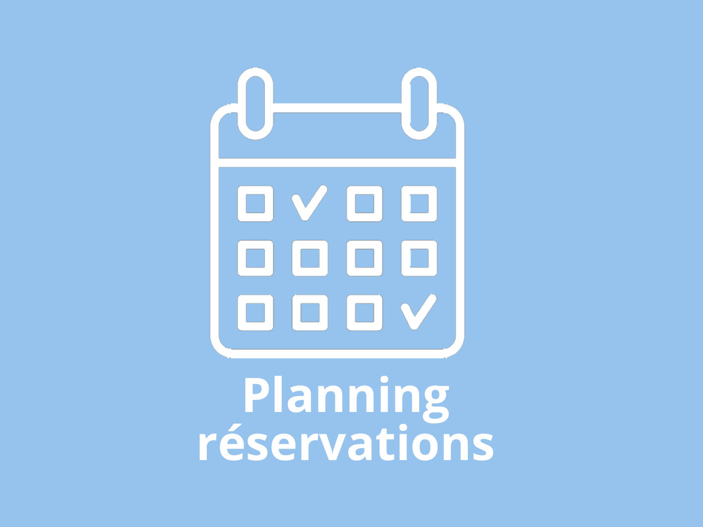 Pictogramme planning et texte "planning de réservation"
